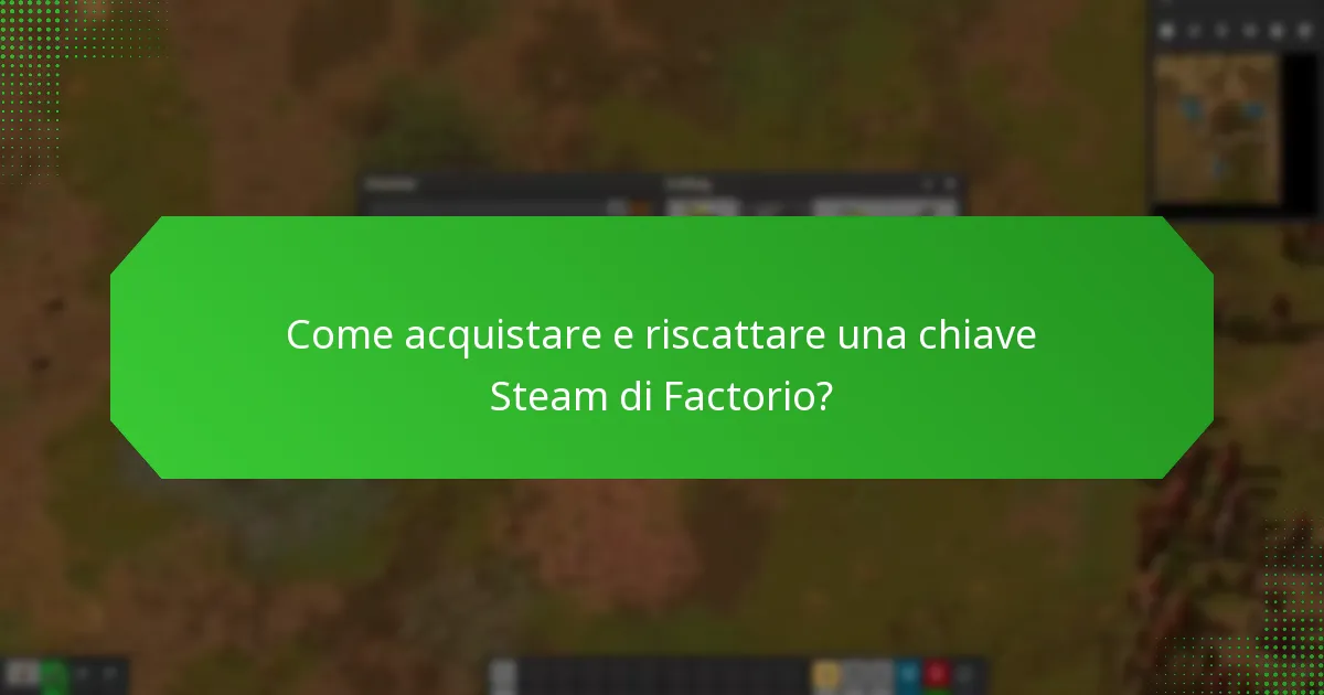 Quali funzionalità di accesso anticipato sono incluse con la chiave Steam di Factorio?