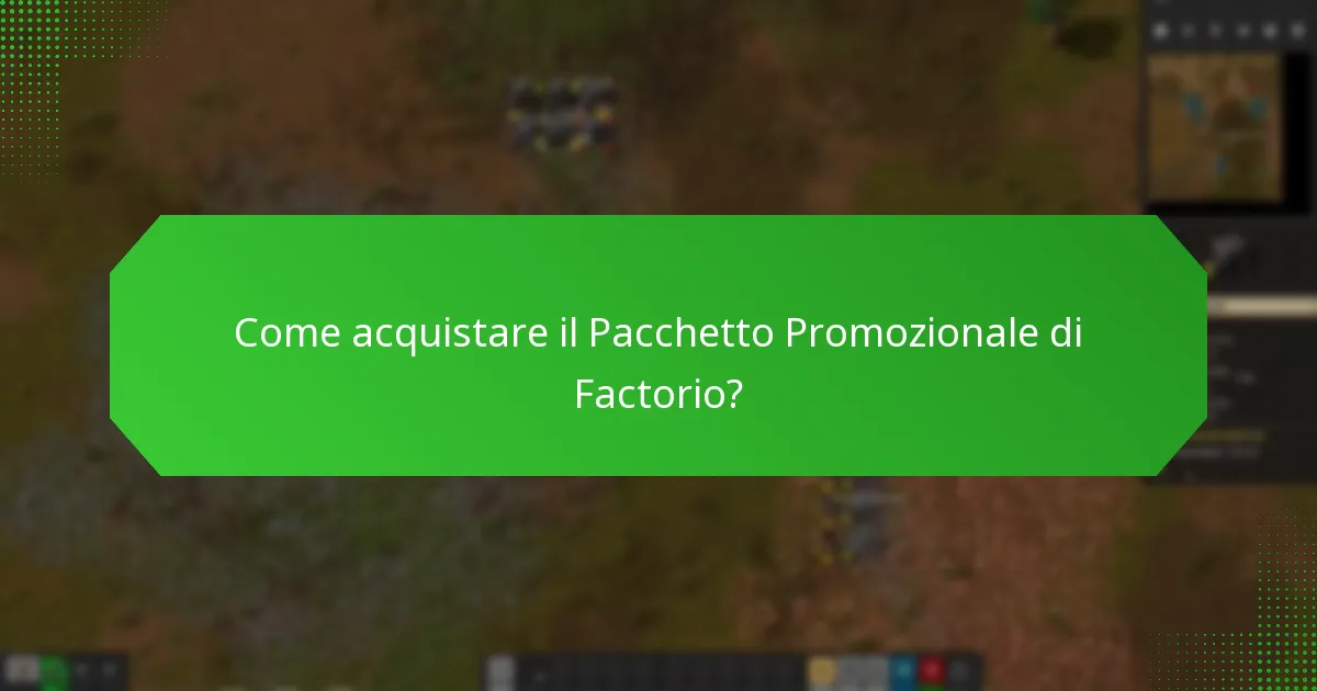 Quanto costa il Pacchetto Promozionale di Factorio?