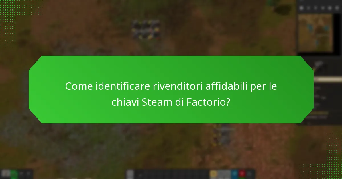 Quali marketplace sono affidabili per acquistare chiavi Steam per Factorio?