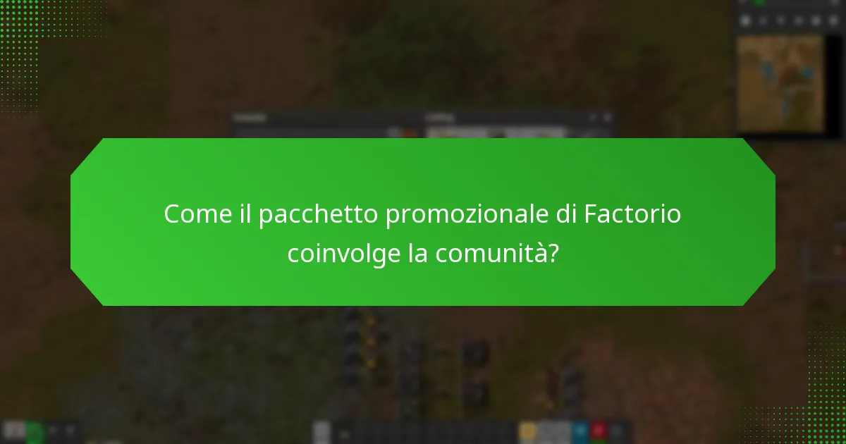 Come il pacchetto promozionale di Factorio coinvolge la comunità?