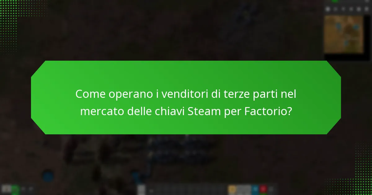 Come operano i venditori di terze parti nel mercato delle chiavi Steam per Factorio?
