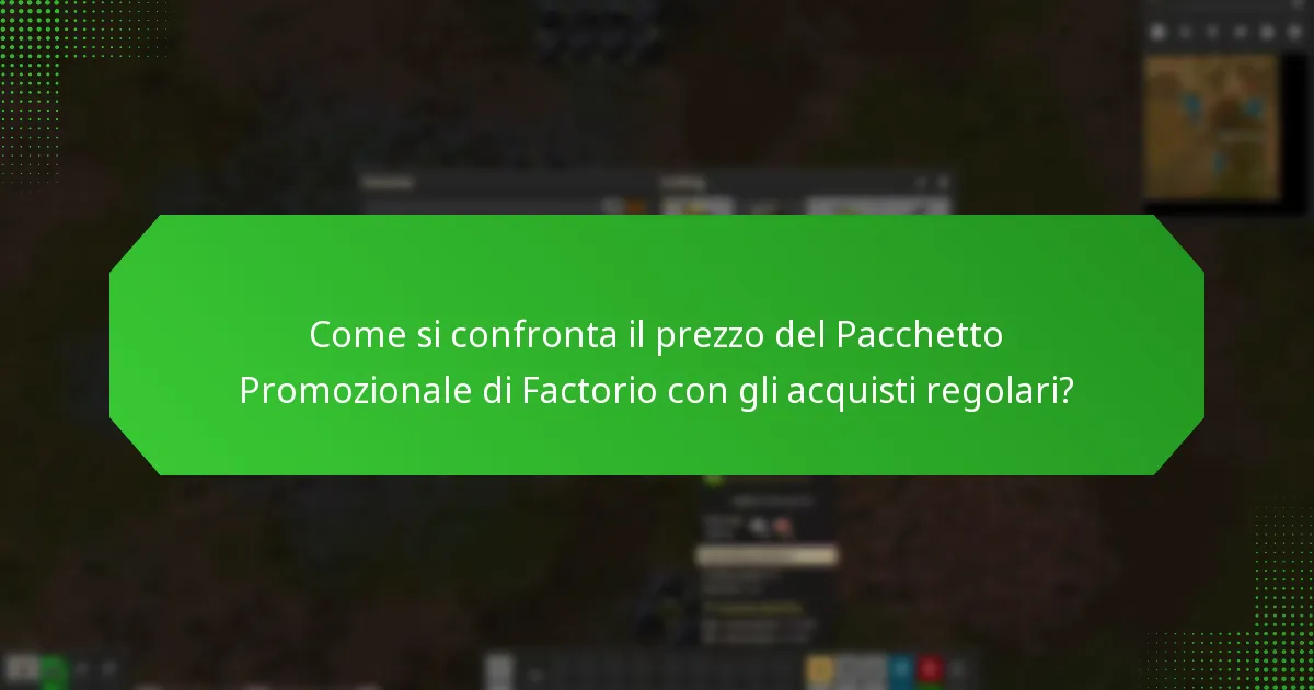Come si confronta il prezzo del Pacchetto Promozionale di Factorio con gli acquisti regolari?