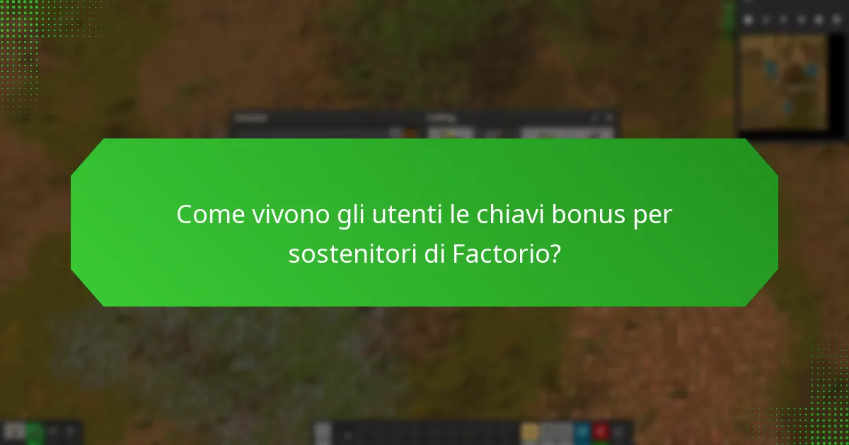 Come vivono gli utenti le chiavi bonus per sostenitori di Factorio?