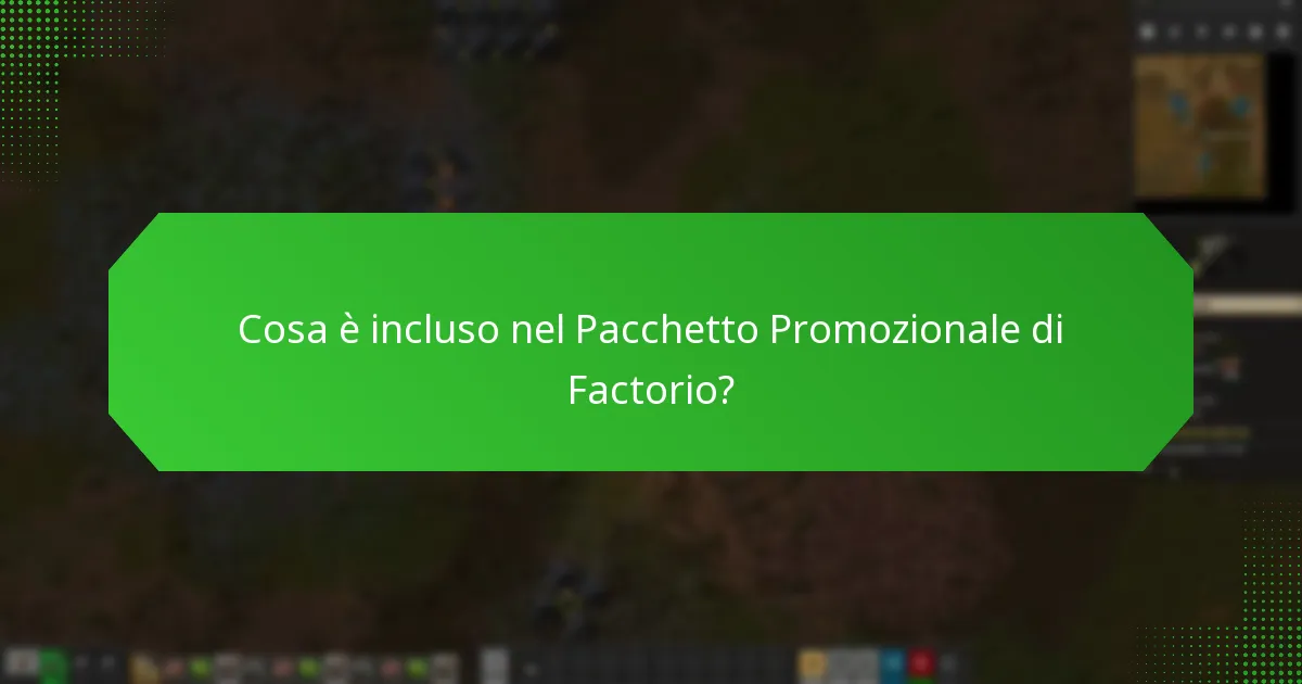 Quando è disponibile il Pacchetto Promozionale di Factorio?
