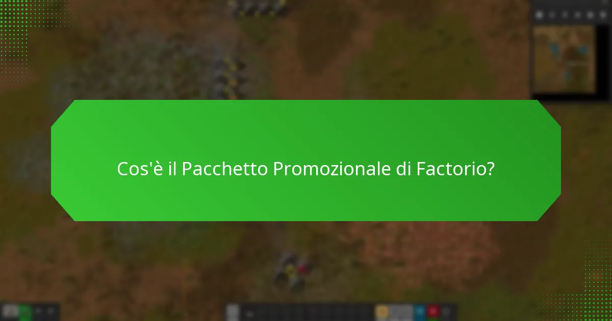 Come riceverò notifiche riguardo al Pacchetto Promozionale di Factorio?