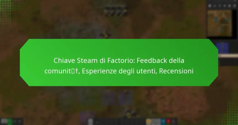 Chiave Steam di Factorio: Feedback della comunità, Esperienze degli utenti, Recensioni