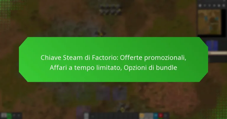 Chiave Steam di Factorio: Offerte promozionali, Affari a tempo limitato, Opzioni di bundle