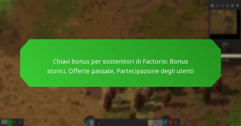 Chiavi bonus per sostenitori di Factorio: Bonus storici, Offerte passate, Partecipazione degli utenti