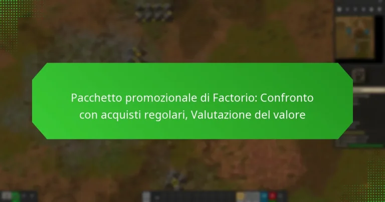 Pacchetto promozionale di Factorio: Confronto con acquisti regolari, Valutazione del valore