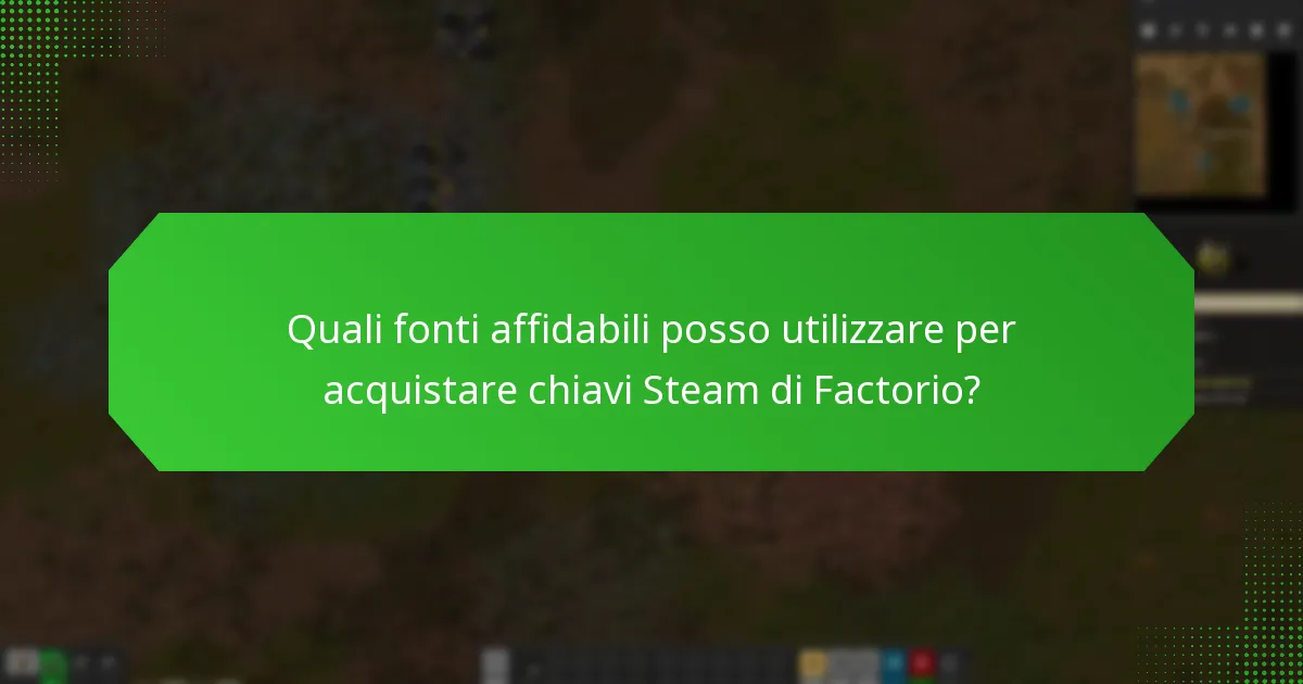 Quali fonti affidabili posso utilizzare per acquistare chiavi Steam di Factorio?