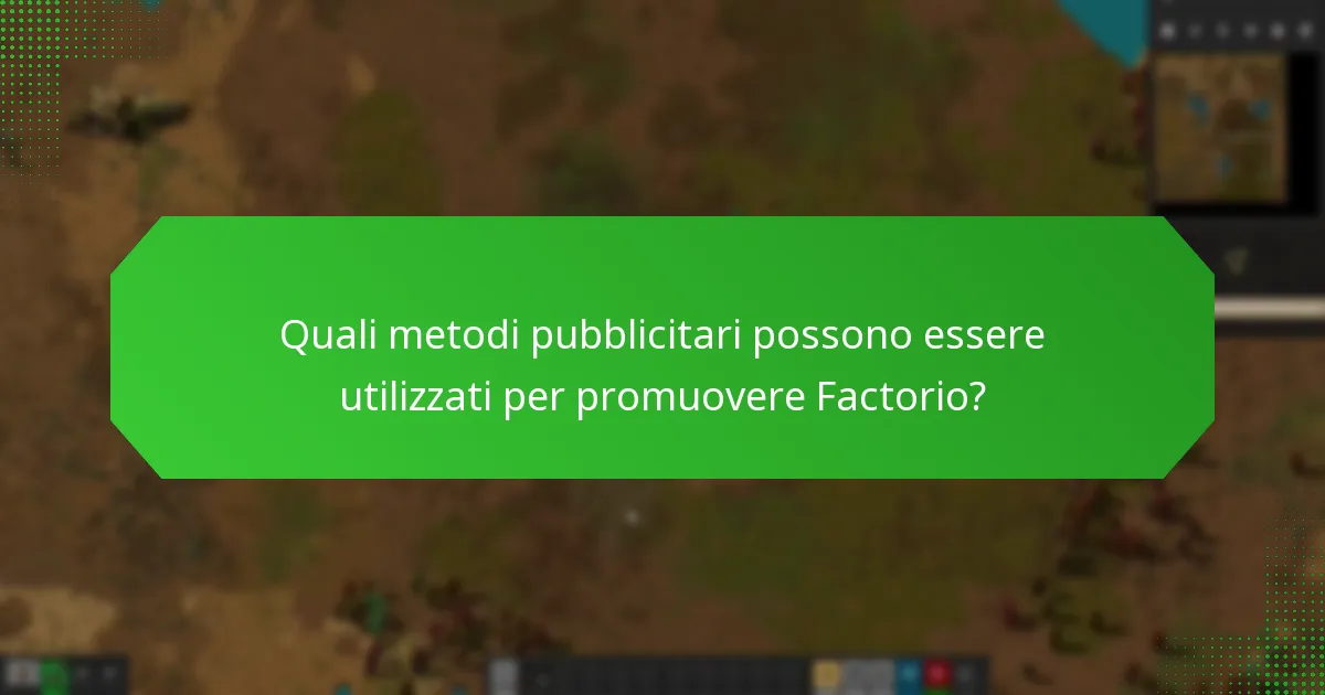 Quali piattaforme sono migliori per pubblicizzare Factorio?