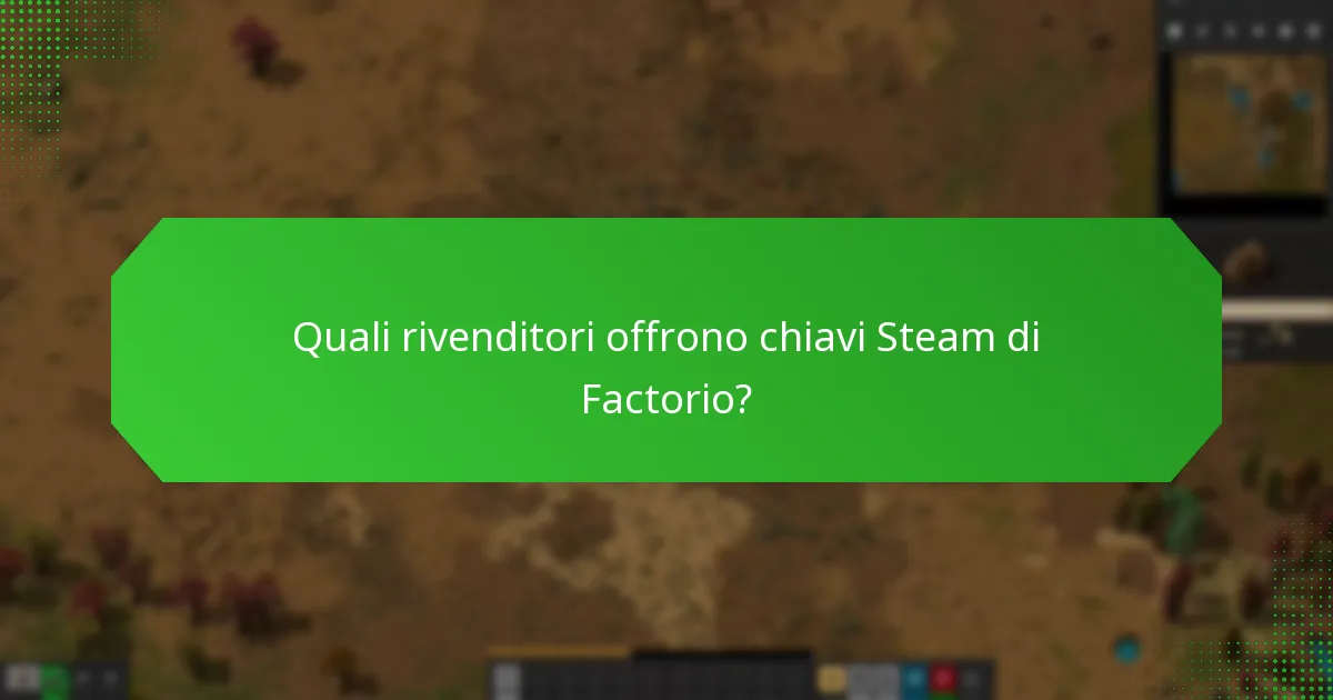 Quali rivenditori offrono chiavi Steam di Factorio?
