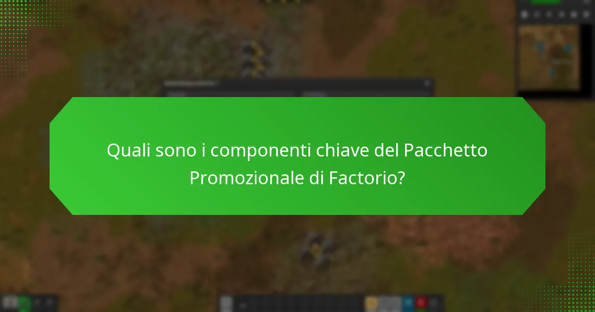 Quali sono i vantaggi dell’acquisto del Pacchetto Promozionale di Factorio?