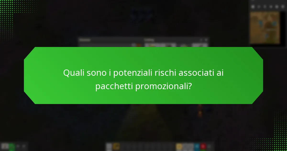 Quali sono i potenziali rischi associati ai pacchetti promozionali?